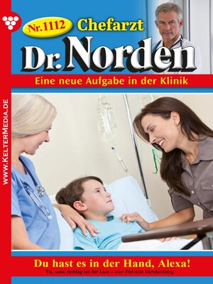 cover image of Chefarzt Dr. Norden 1112 – Arztroman